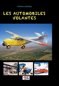 Fabien Sabatès - Les automobiles volantes.