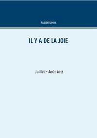 Fabien Simon - Il y a de la joie - Juillet - août 2017.