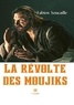 Fabien Soucaille - La révolte des Moujiks.