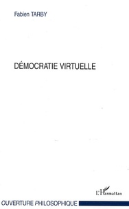 Fabien Tarby - Démocratie virtuelle.