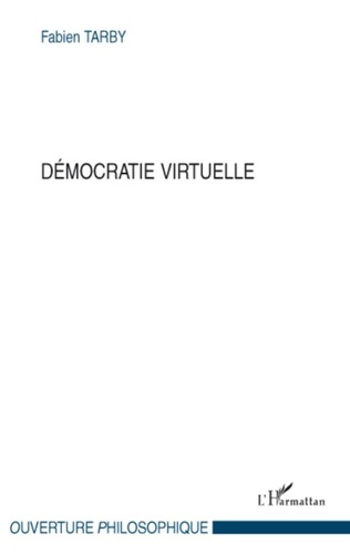 Fabien Tarby - Démocratie virtuelle.