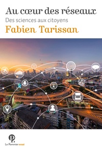 Fabien Tarissan - Au coeur des réseaux - Des sciences aux citoyens.