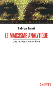 Fabien Tarrit - Le marxisme analytique - Une introduction critique.