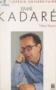 Fabien Terpan - Ismaïl Kadaré.