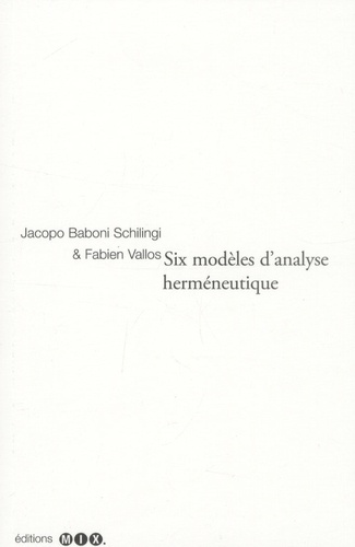 Fabien Vallos - Sis modèles d'analyses herméneutiques.
