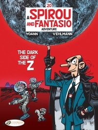 Fabien Vehlmann et  Yoann - A Spirou and Fantasio Adventure Tome 20 : The Dark Side of the Z.