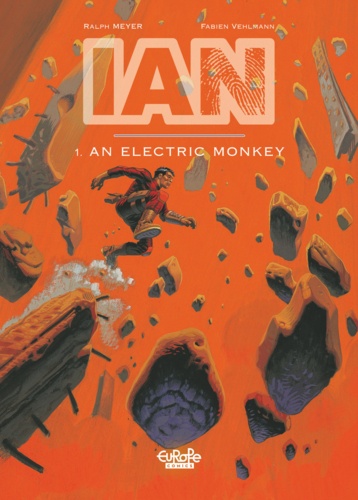  Fabien Vehlmann et  Ralph Meyer - IAN - Volume 1 -  An Electric Monkey.