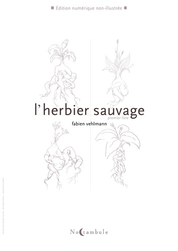 Fabien Vehlmann - L'Herbier sauvage T01.