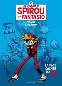 Fabien Vehlmann et  Yoann - Les Aventures de Spirou et Fantasio Tome 52 : La face caché du Z.