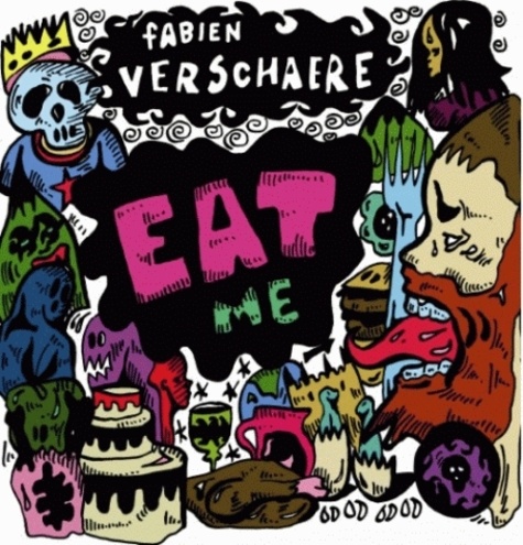 Fabien Verschaere - Eat me.