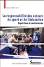 Fabien Wille - La responsabilité des acteurs du sport et de l'éducation - Expertises et controverses.