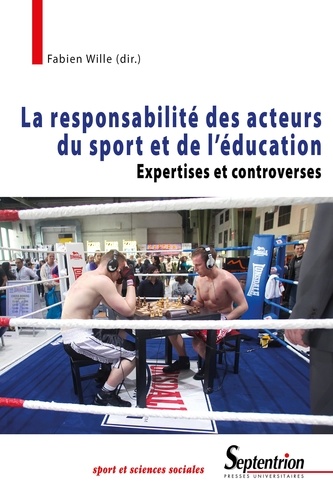 La responsabilité des acteurs du sport et de l'éducation. Expertises et controverses