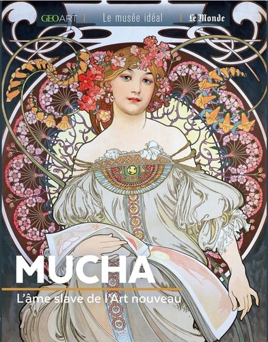Mucha. L'âme slave de l'Art nouveau