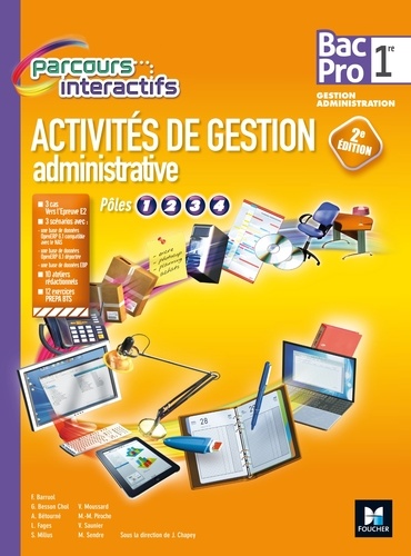 Fabienne Barruol et Ghislaine Besson Chol - Activités de gestion administrative 1re Bac Pro - Pôles 1 2 3 et 4.