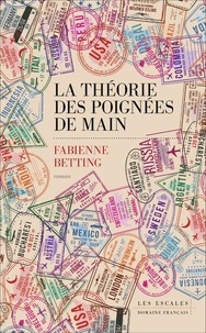 Fabienne Betting - La théorie des poignées de main.