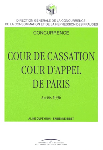 Fabienne Bibet et  Collectif - Jurisprudence de la Cour d'appel de Paris (1ère Chambre, Section concurrence) et de la Cour de cassation (Chambre commerciale).