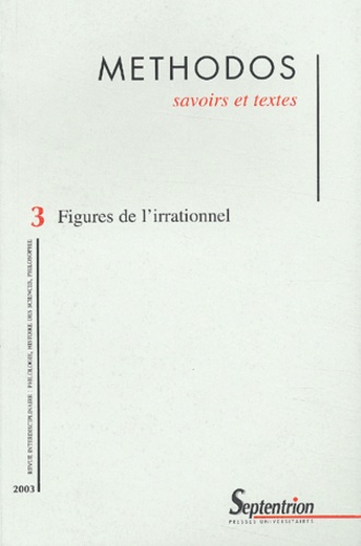 Fabienne Blaise et Fabien Chareix - Méthodos N° 3 : Figures de l'irrationnel.
