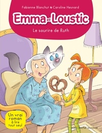 Fabienne Blanchut et Caroline Hesnard - Emma et Loustic Tome 4 : Le sourire de Ruth.