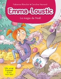 Fabienne Blanchut - La Magie de Noël - Emma et Loustic - tome 8.