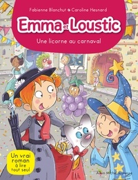 Fabienne Blanchut - Une licorne au carnaval - Emma et Loustic - tome 9.
