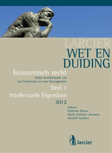 Fabienne Brison et Marie-Christine Janssens - Wet en Duiding Intellectuele eigendom - Reeks Economisch recht - 1.