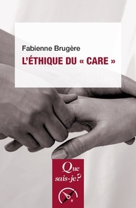 Fabienne Brugère - L'éthique du "care".