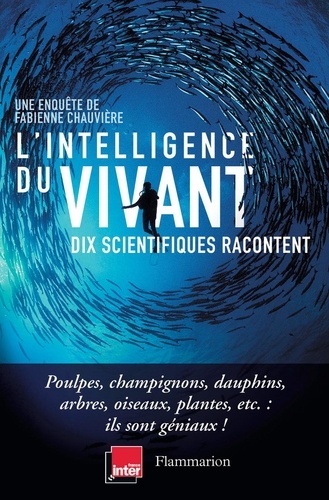 Fabienne Chauvière - L'intelligence du vivant.