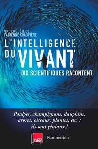 Fabienne Chauvière - L'intelligence du vivant.