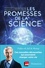 Les Promesses de la science. Ces nouvelles découvertes qui pourraient changer votre vie