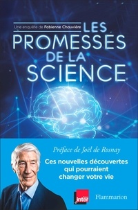 Ebook pour gmat télécharger Les Promesses de la science  - Ces nouvelles découvertes qui pourraient changer votre vie 9782081493780 par Fabienne Chauvière