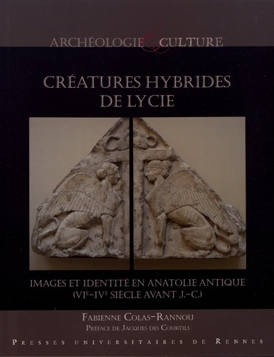 Créatures hybrides de Lycie. Images et identité en Anatolie antique (VIe-IVe siècle avant J.-C.)