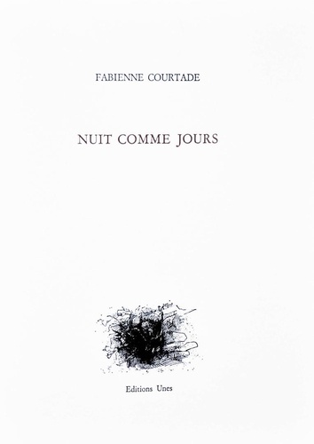 Fabienne Courtade - Nuit comme jours.