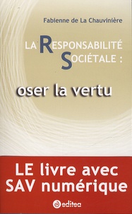 Fabienne De La chauvinière - La responsabilité sociétale - Oser la vertu.