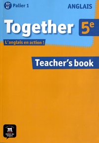 Fabienne de Senti - Anglais 5e A1+ A2 Palier 1 Together - Teacher's book.