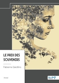 Fabienne Gaiottino - Le prix des souvenirs.