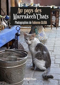 Fabienne Gajda - Au pays des marrakech'chats.