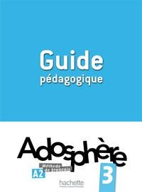 Fabienne Gallon - Méthode de français Adosphère 3 A2 - Guide pédagogique.