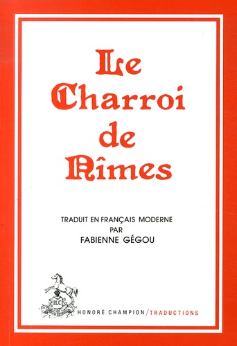 Fabienne Gégou - Le charroi de Nîmes - Chanson de geste anonyme du XIIe siècle.