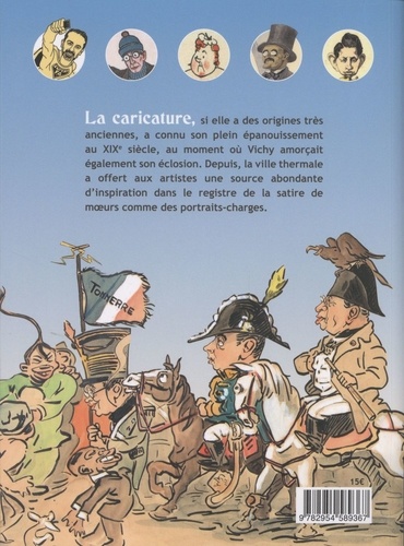 Cures d'eaux et réjouissances publiques.... Caricatures et dessins humoristiques à Vichy et ses environs, 1850-2000
