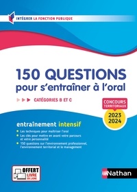 Fabienne Geninasca et Céline Tatat - 150 questions pour s'entraîner à l'oral - Catégories B et C.