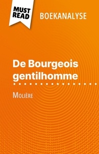Fabienne Gheysens et Nikki Claes - De Bourgeois gentilhomme van Molière (Boekanalyse) - Volledige analyse en gedetailleerde samenvatting van het werk.