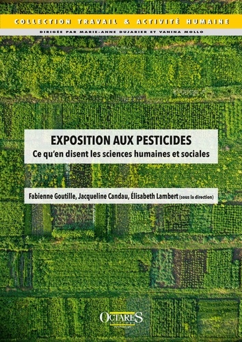 Fabienne Goutille et Jacqueline Candau - Exposition aux pesticides - Ce qu’en disent les sciences humaines et sociales.