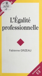 Fabienne Grizeau - L'égalité professionnelle.