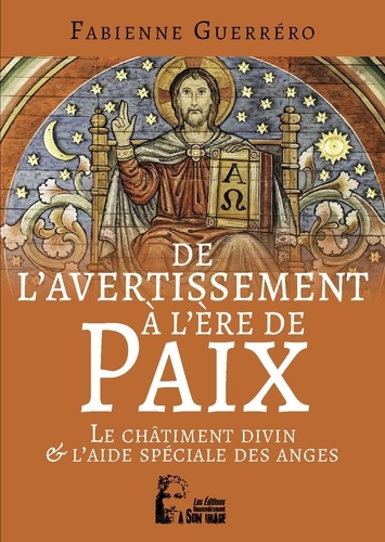 De l'avertissement à l'ère de paix. Le châtiment divin et l'aide spéciale des anges