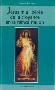 Jésus ma libérée de la croyance en la réincarnation.pdf