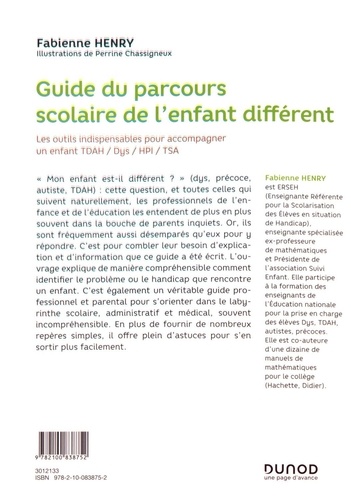 Guide du parcours scolaire de l'enfant différent. Les outils indispensables pour accompagner un enfant TDAH, Dys, HPI, TSA