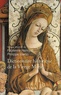 Fabienne Henryot et Philippe Martin - Dictionnaire historique de la Vierge Marie - Sanctuaires et dévotions XVe-XXIe siècle.