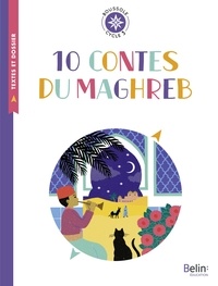 Fabienne Hervieux et Clémence Pollet - 10 contes du Maghreb - Cycle 3.