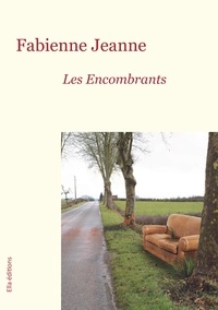 Fabienne Jeanne - Les Encombrants.