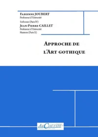 Approche de l'Art Gothique (milieu du XIIe s-début du XVIe s)
